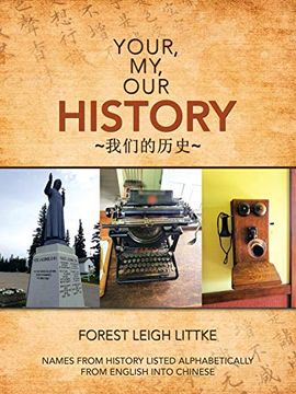 portada Your, my, our History: Names From History Listed Alphabetically From English Into Chinese (en Inglés)