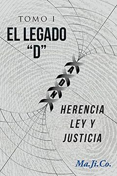 portada El Legado "D": Herencia, ley y Justicia (in Spanish)