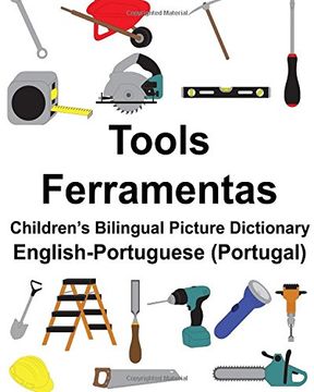 portada English-Portuguese (Portugal) Tools/Ferramentas Children's Bilingual Picture Dictionary (en Inglés)