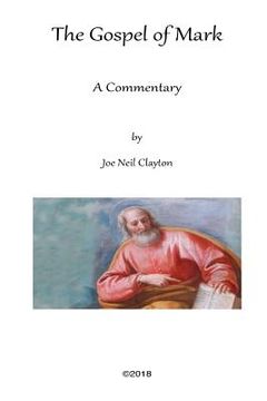 portada The Gospel of Mark: A Commentary (en Inglés)