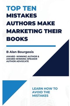 portada Top Ten Mistakes Authors make Marketing Their Books (en Inglés)