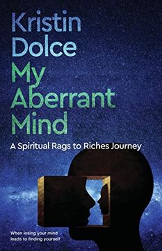 portada My Aberrant Mind: A Spiritual Rags to Riches Journey (in English)
