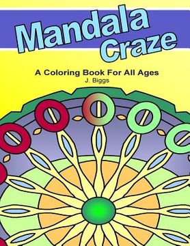 portada MANDALA Craze: A Coloring Book for All Ages (en Inglés)