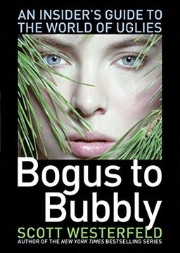 portada Bogus to Bubbly: An Insider'S Guide to the World of Uglies (The Uglies) (in English)