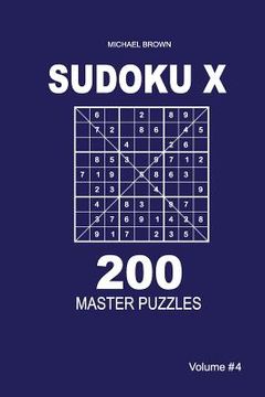 portada Sudoku X - 200 Master Puzzles 9x9 (Volume 4) (en Inglés)
