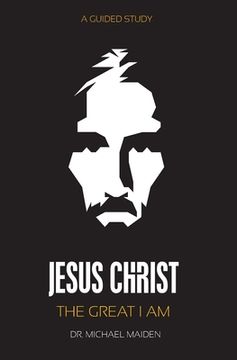 portada Jesus Christ: The Great I AM (en Inglés)