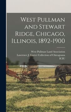 portada West Pullman and Stewart Ridge, Chicago, Illinois, 1892-1900