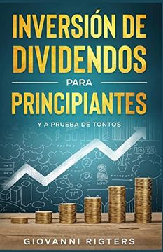 portada Inversión de Dividendos Para Principiantes y a Prueba de Tontos (in Spanish)
