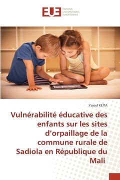 portada Vulnérabilité éducative des enfants sur les sites d'orpaillage de la commune rurale de Sadiola en République du Mali