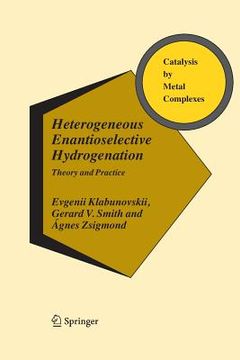 portada Heterogeneous Enantioselective Hydrogenation: Theory and Practice (en Inglés)