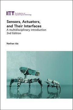 portada Sensors, Actuators, and Their Interfaces: A Multidisciplinary Introduction (Control, Robotics and Sensors) (en Inglés)