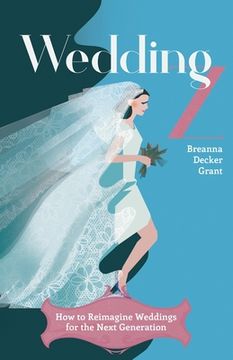 portada Wedding Z: How to Reimagine Weddings For The Next Generation (en Inglés)