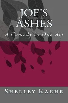 portada Joe's Ashes: A Comedy in One Act