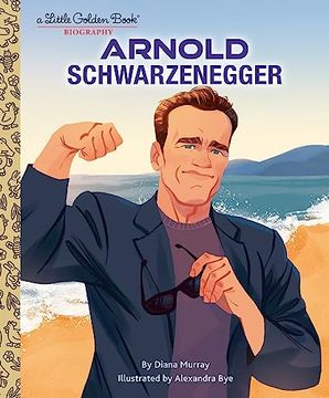 portada Arnold Schwarzenegger: A Little Golden Book Biography (en Inglés)