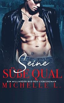 portada Seine süße Qual: Ein Milliardar Bad Boy Liebesroman (en Alemán)