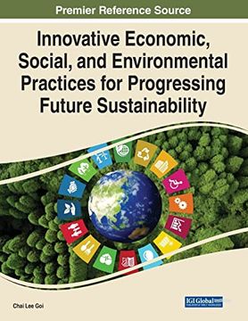 portada Innovative Economic, Social, and Environmental Practices for Progressing Future Sustainability (en Inglés)