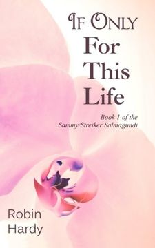portada If Only for This Life (The Sammy/Streiker Salmagundi) (Volume 1)