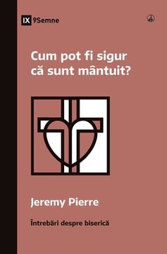 portada Cum pot fi sigur că sunt mântuit? (How Can I Be Sure I'm Saved?) (Romanian)