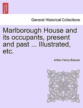 portada marlborough house and its occupants, present and past ... illustrated, etc. (en Inglés)