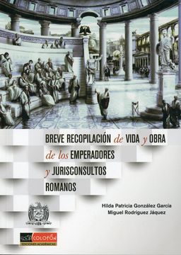 portada Breve Recopilación de Vida y Obra de los Emperadores y Jurisconsultos Romanos