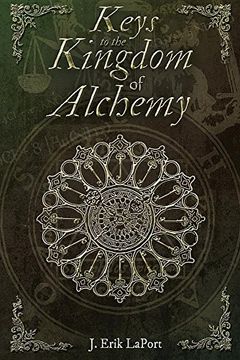 portada Keys to the Kingdom of Alchemy: Unlocking the Secrets of Basil Valentine's Stone - Paperback Color Edition (978-0990619840) (Quintessence Classical Alchemy Series)