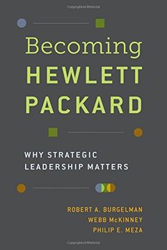 portada Becoming Hewlett Packard: Why Strategic Leadership Matters