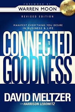 portada Connected to Goodness: Manifest Everything you Desire in Business and Life (in English)
