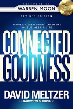 portada Connected to Goodness: Manifest Everything you Desire in Business and Life 