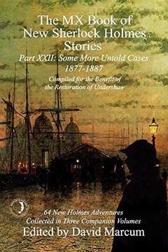 portada The mx Book of new Sherlock Holmes Stories Some More Untold Cases Part Xxii: 1877-1887 (in English)