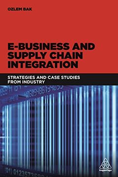 portada E-Business and Supply Chain Integration: Strategies and Case Studies From Industry (in English)