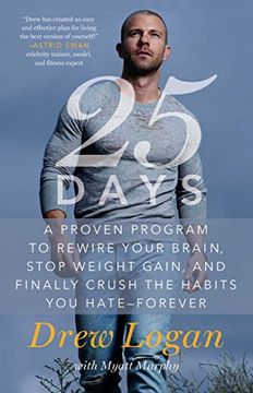 portada 25Days: A Proven Program to Rewire Your Brain, Stop Weight Gain, and Finally Crush the Habits you Hate--Forever (en Inglés)