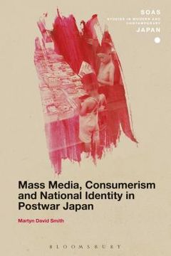 portada Mass Media, Consumerism and National Identity in Postwar Japan (en Inglés)