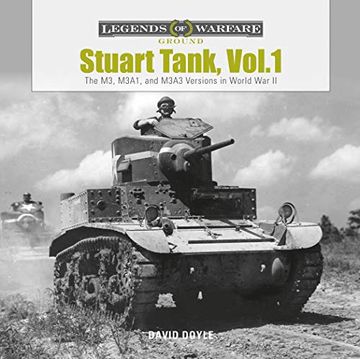 portada Stuart Tank, Vol. 1: The m3, M3A1, and M3A3 Versions in World war ii (Legends of Warfare: Ground) (en Inglés)
