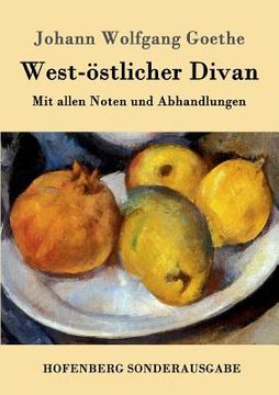 portada West-östlicher Divan: Mit allen Noten und Abhandlungen