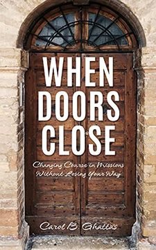 portada When Doors Close: Changing Course in Missions Without Losing Your way (0) (en Inglés)