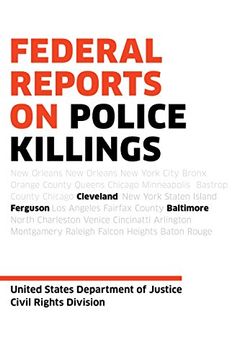 portada Federal Reports on Police Killings: Ferguson, Cleveland, Baltimore, and Chicago 