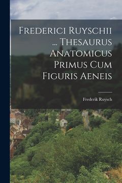 portada Frederici Ruyschii ... Thesaurus Anatomicus Primus Cum Figuris Aeneis (en Latin)
