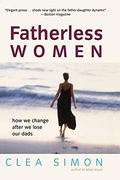 portada Fatherless Women: How we Change After we Lose our Dads (in English)
