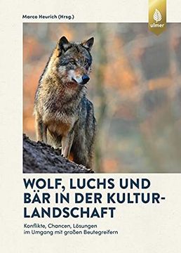 portada Wolf, Luchs und bär in der Kulturlandschaft (en Alemán)