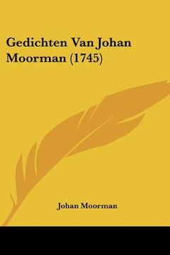 portada Gedichten Van Johan Moorman (1745)