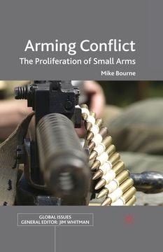 portada Arming Conflict: The Proliferation of Small Arms (en Inglés)