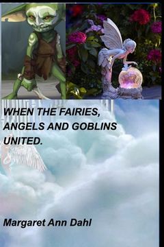 portada When the Fairies, Angels and Goblins united. (en Inglés)