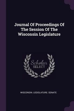 portada Journal Of Proceedings Of The Session Of The Wisconsin Legislature