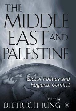 portada the middle east and palestine: global politics and regional conflict (en Inglés)