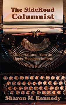 portada The SideRoad Columnist: Observations from an Upper Michigan Author (in English)