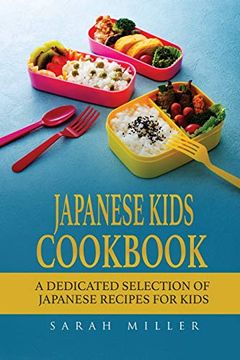 portada Japanese Kids Cookbook: A Dedicated Selection of Japanese Recipes for Kids (in English)