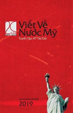 portada ViẾt VỀ NƯỚc MỸ 2019: Năm Thứ XX: WRITING ON AMERICA 2019: Volume XX (en Vietnamita)