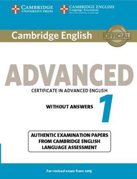 portada Cambridge English Advanced 1 for Revised Exam From 2015 Student's Book Without Answers: Authentic Examination Papers From Cambridge English Language Assessment (Cae Practice Tests) (in English)