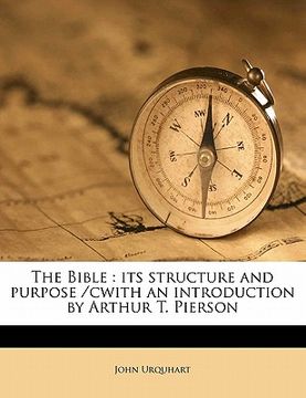 portada the bible: its structure and purpose /cwith an introduction by arthur t. pierson volume 2 (en Inglés)