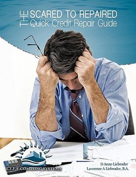 portada the scared to repaired quick credit repair guide (en Inglés)